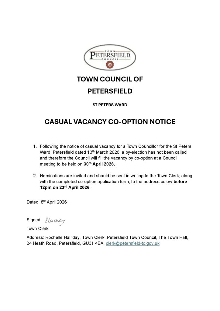 &ldquo;Notice from Petersfield Town Council of a casual vacancy for a councillor in St Peters Ward; applications invited by 23 April 2026, with co-option decision on 30 April 2026.&rdquo;