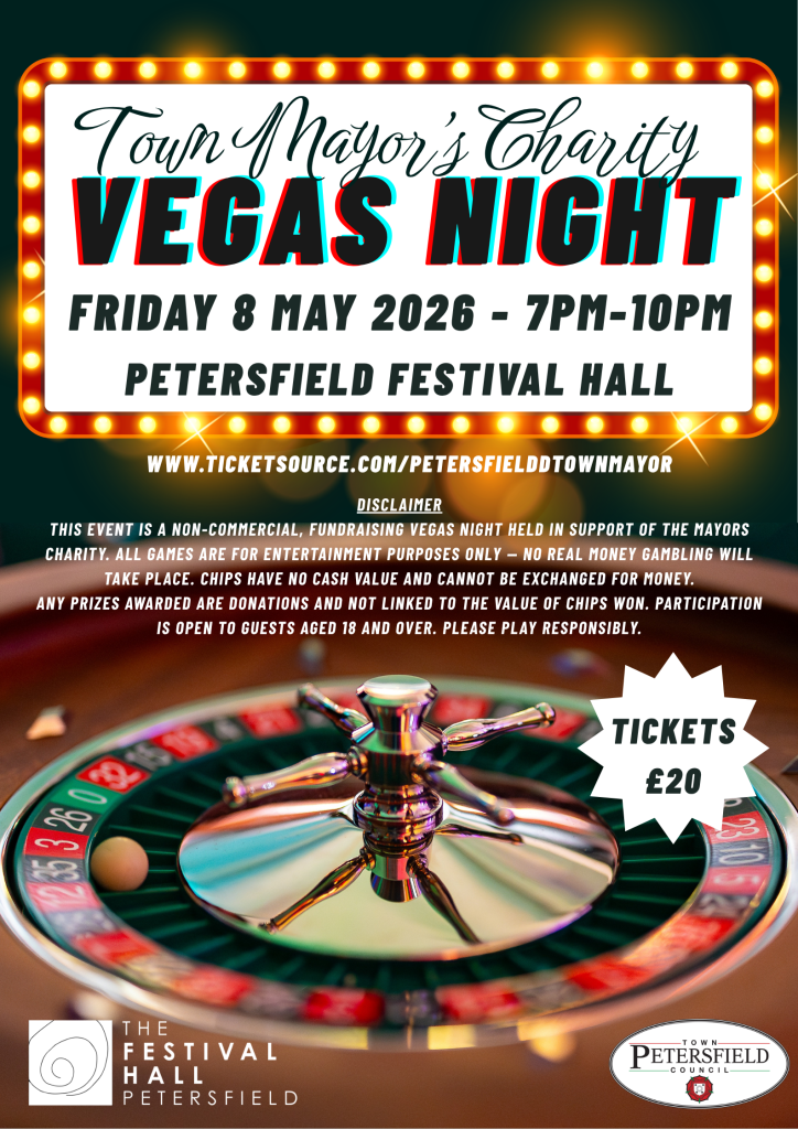 &ldquo;Poster for Town Mayor&rsquo;s Charity Vegas Night at Petersfield Festival Hall, Friday 8 May 2026, 7&ndash;10pm; roulette wheel image, tickets &pound;20, fundraising event with no real-money gambling.&rdquo;